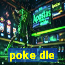 poke dle